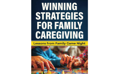 Winning Strategies for Family Caregiving: Lessons from Family Game Night