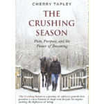 The Crushing Season: Pain, Purpose, and the Power of Becoming