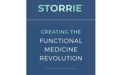 STORRIE: Creating The Functional Medicine Revolution