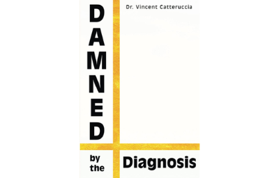 Damned by the Diagnosis: A Different Way of Thinking About Pain