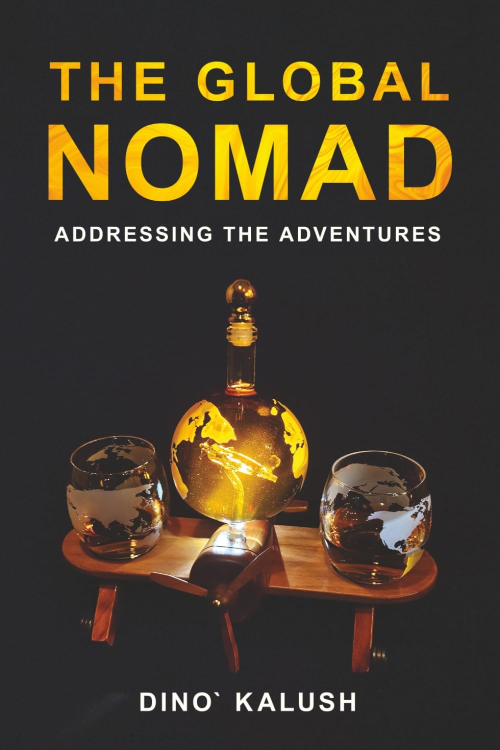 Dino Kalush The Global Nomad Book Cover