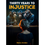 Thirty Years To Injustice