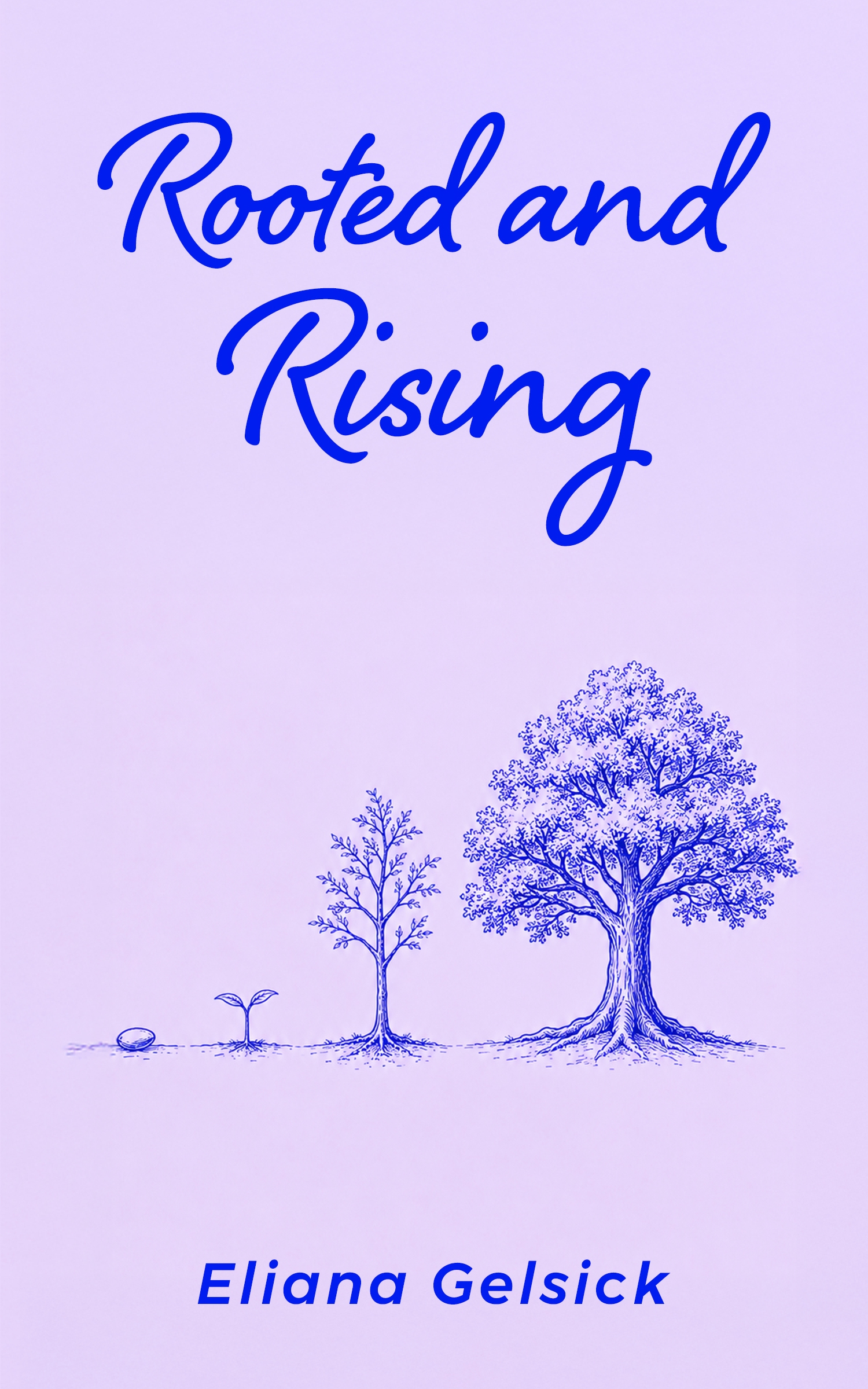 Eliana Gelsick Rooted and Rising Book Cover
