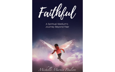 Faithful A Spiritual Medium’s Journey Beyond Fear