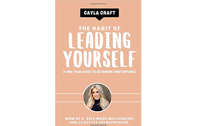 The Habit of Leading Yourself: A One Year Guide to Becoming Unstoppable