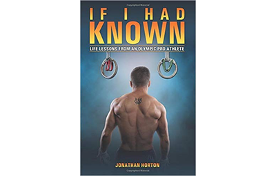 If I Had Known: Life Lessons From An Olympic Pro Athlete