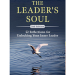 The Leader’s Soul: 52 Reflections for Unlocking Your Inner Leader