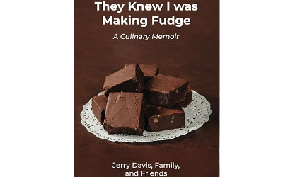 They Knew I was Making Fudge