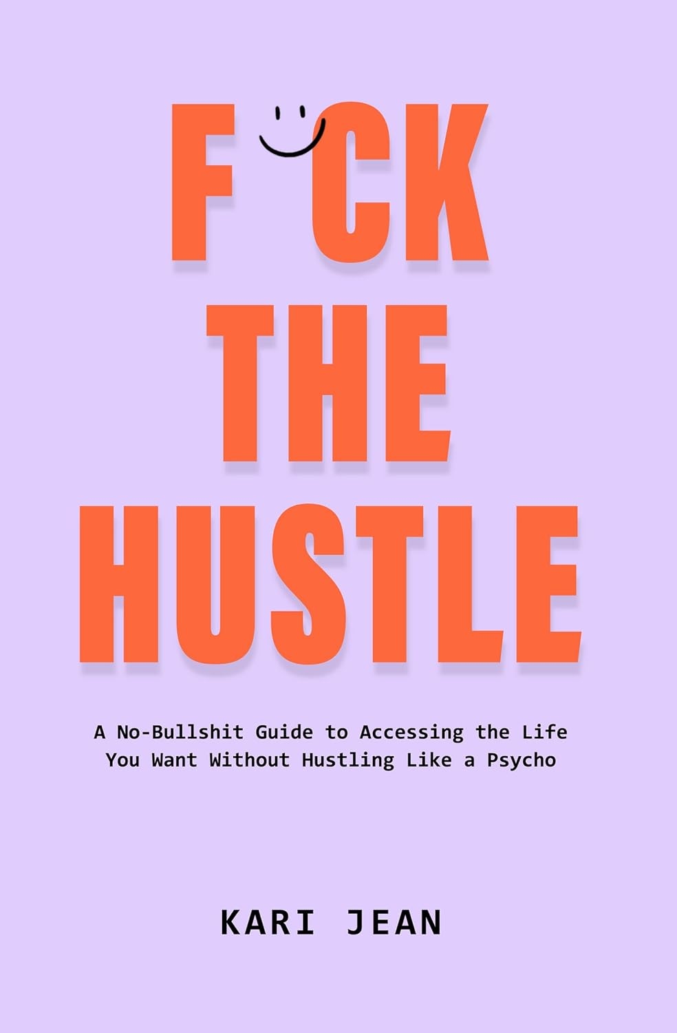 Kari Jean F*CK THE HUSTLE Book Cover