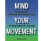 Mind Your Movement: Six Essential Physical and Mental Tools To Stay Active As You Age