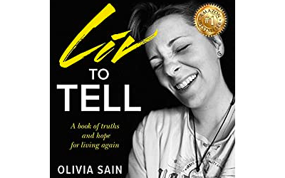 Liv to Tell: A Book of Truths and Hope for Living Again