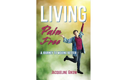 Living Pain Free: A Journey to Moving Better