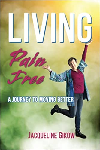 46. Live! Pain Free: Your Journey to Move Better l Jacqueline Gikow