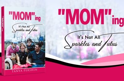 28. “Mom”ing: It’s Not All Sparkles and Tutus l Tanya Pershin