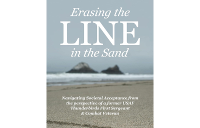 Erasing the Line in the Sand: Navigating Societal Acceptance from the perspective of a former USAF Thunderbirds First Sergeant & Combat Veteran
