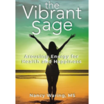 The Vibrant Sage: Arousing Energy for Health and Happiness