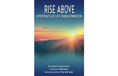 Rise Above: 8 Portraits of Life Transformation