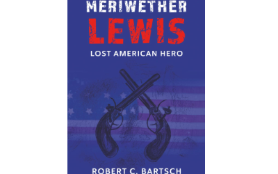 Meriwether Lewis: Lost American Hero
