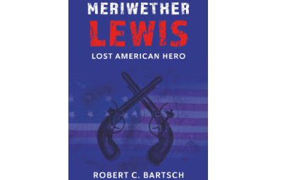 Meriwether Lewis: Lost American Hero