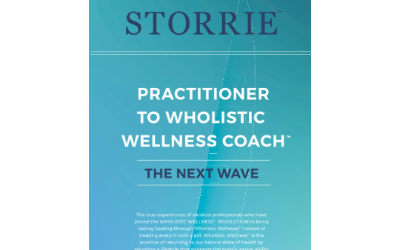 STORRIE: Practitioner to Wholistic Wellness Coach – The Next Wave