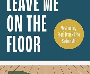 69. Next Time Leave Me On The Floor