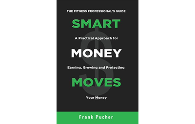 Smart Money Moves: A Practical Approach For Earning, Growing & Protecting Your Money