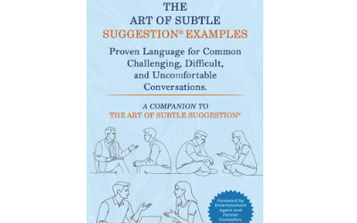 The Art of Subtle Suggestion Examples: Proven Language for Common Challenging, Difficult, and Uncomfortable Conversations