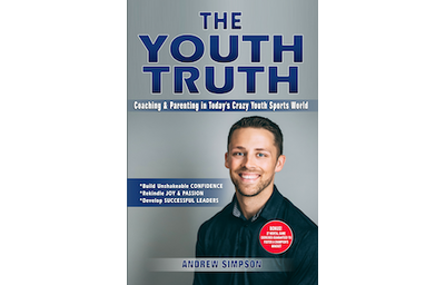 The Youth Truth: Coaching & Parenting In Today’s Crazy Youth Sports World