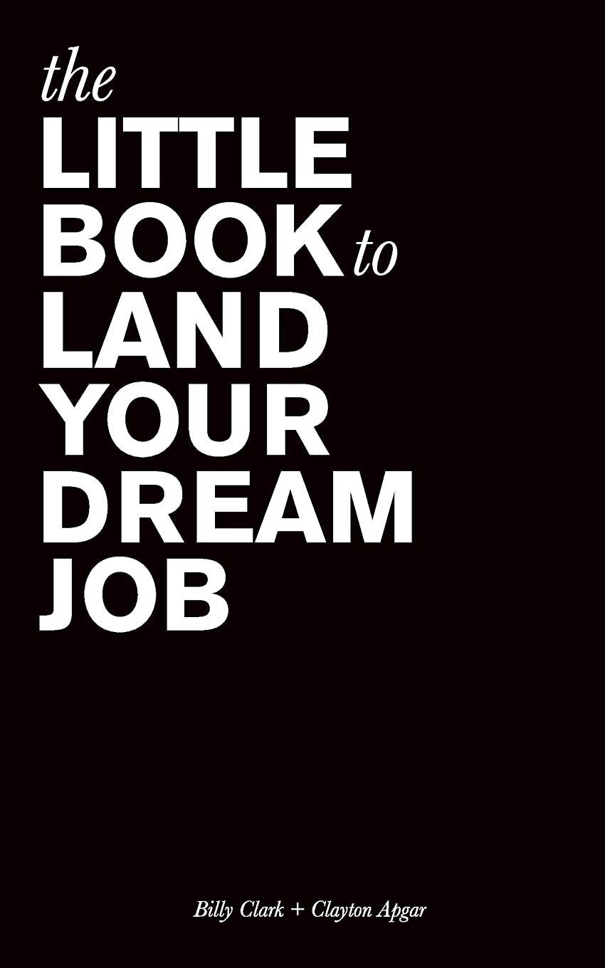 37. The Little Book to Land Your Dream Job l Clayton Apgar and Billy Clark