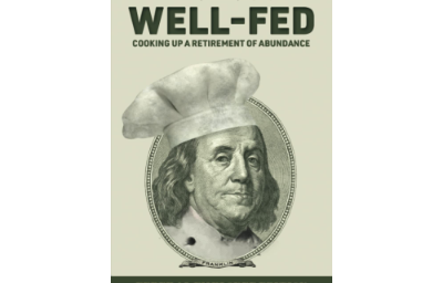 Well-Fed: Cooking Up A Retirement of Abundance