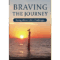 Braving The Journey: Raising Above Life’s Challenges