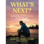 WHAT’S NEXT?: Igniting Change & IMPACT in Health, Fitness & Life…NOW!!!