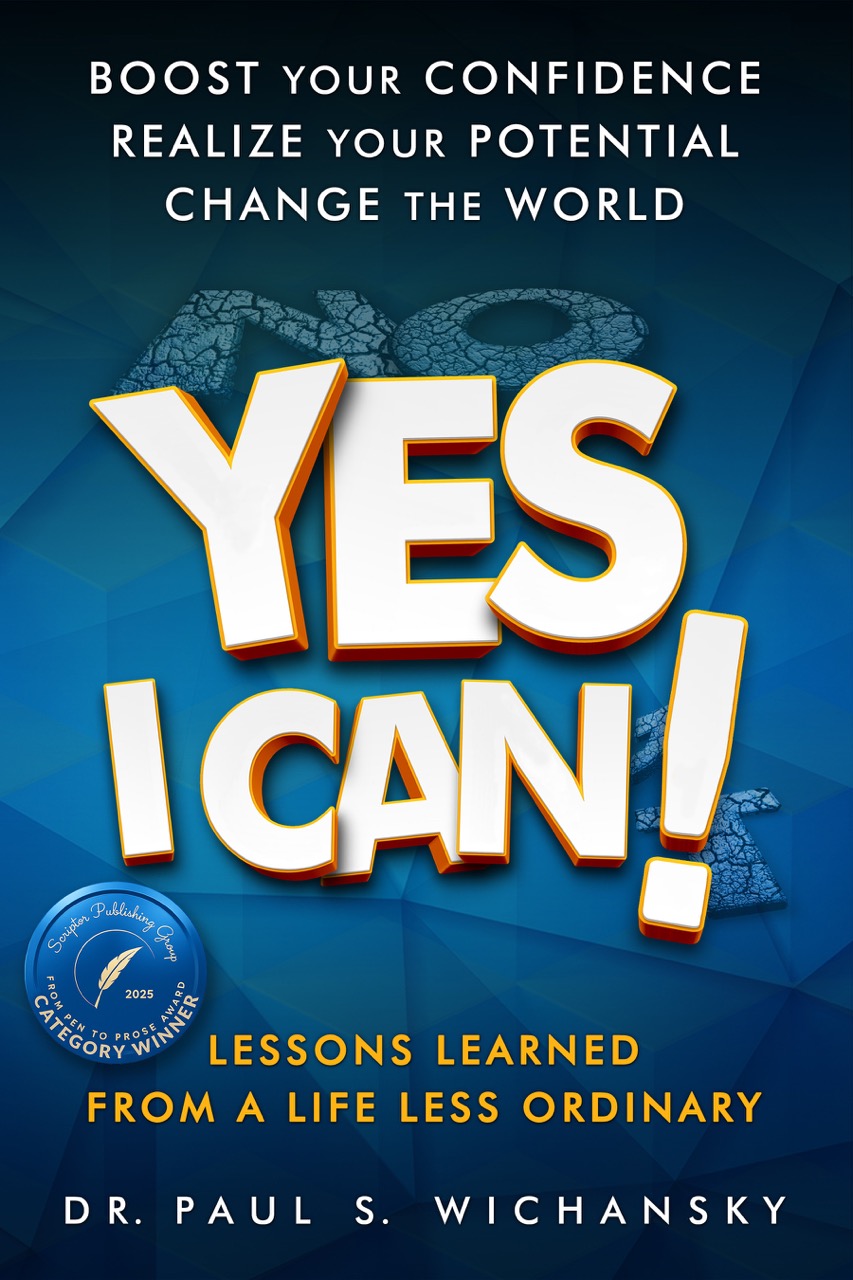 53. Yes, I Can! Lessons Learned From a Life Less Ordinary l Dr. Paul Wichansky