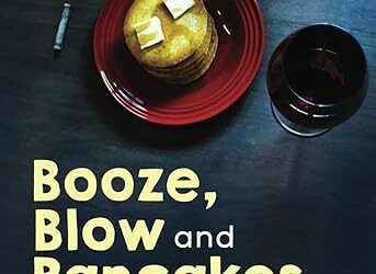 70. Booze, Blow and Pancakes