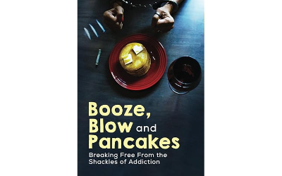 Booze, Blow and Pancakes: Breaking Free From the Shackles of Addiction